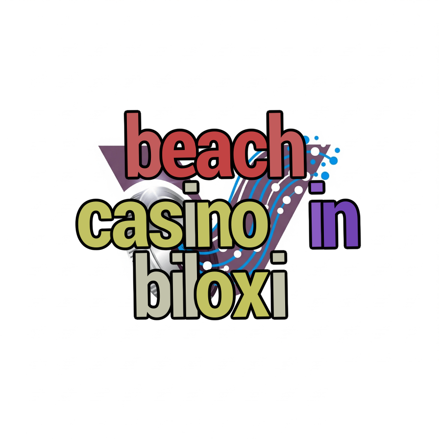 beach casino in biloxi